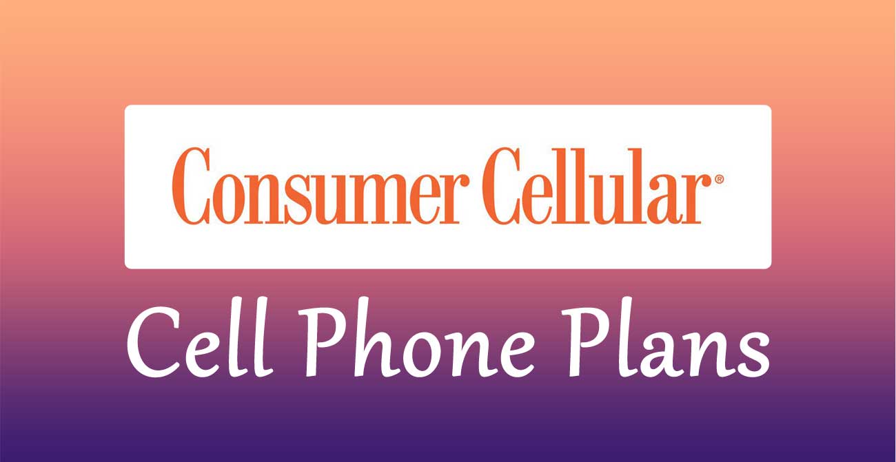 Consumer Cellular Cell Phone Plans